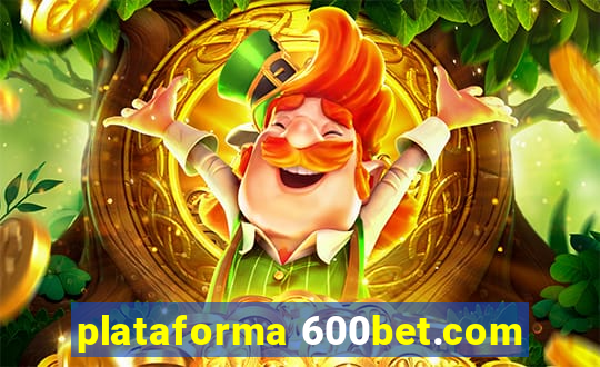 plataforma 600bet.com